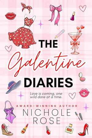 The Galentine Diaries by Nichole Rose