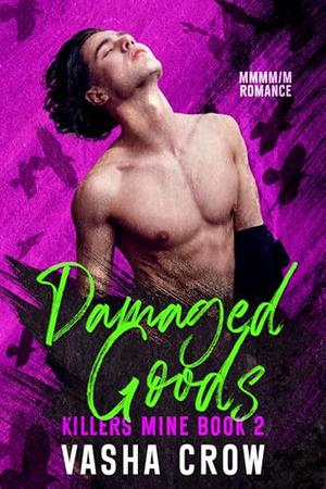 Damaged Goods by Vasha Crow