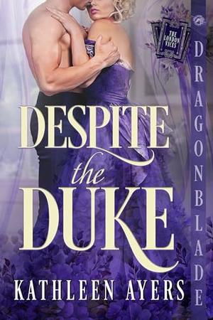 Despite the Duke by Kathleen Ayers