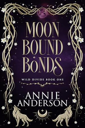 Moonbound Bonds by Annie Anderson