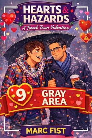 Gray Area: A Tinsel Town Valentine by Marc Fist