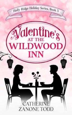 Valentine's at the Wildwood Inn: Small Town Neurodivergent Acceptance Romance by Catherine Zanone Todd
