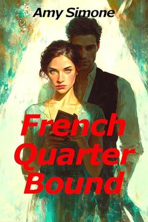 French Quarter Bound by Amy Simone