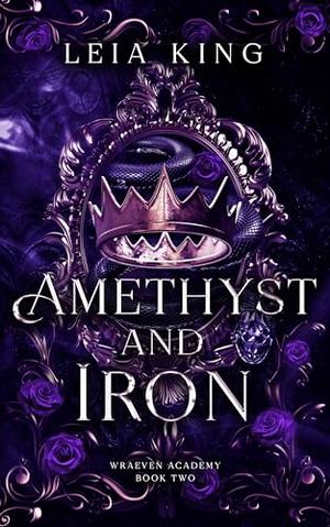 Amethyst and Iron by Leia King