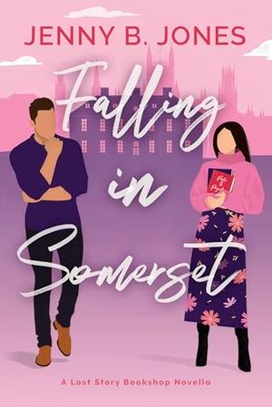 Falling in Somerset: A Sweet Romantic Comedy by Jenny B. Jones