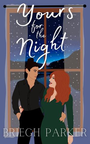 Yours for the Night by Briegh Parker