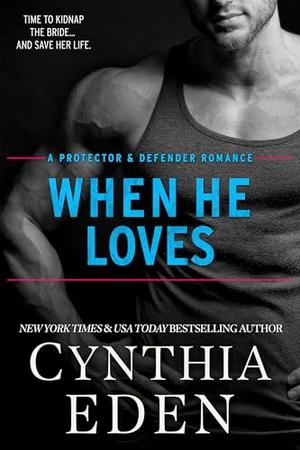 When He Loves by Cynthia Eden