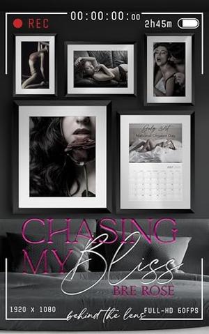 Chasing My Bliss by Bre Rose
