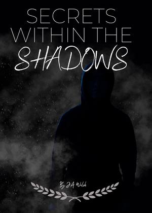 Secrets Within The Shadows by J.A. Welch