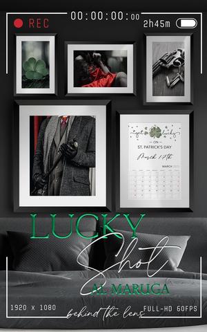 Lucky Shot by A.L. Maruga