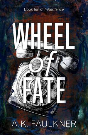 Wheel of Fate by A.K. Faulkner