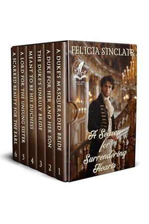 A Season for Surrendering Hearts: A Historical Regency Romance Collection by Felicia Sinclair