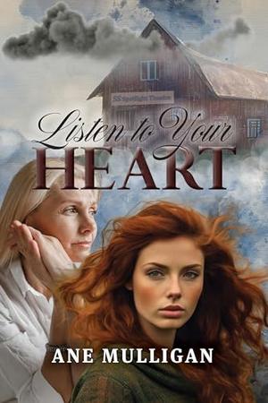 Listen to Your Heart by Ane Mulligan
