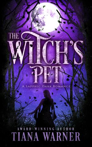 The Witch's Pet by Tiana Warner