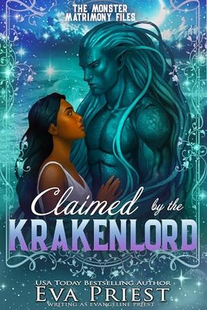 Claimed by the Kraken Lord: A Monster Romance by Evangeline Priest