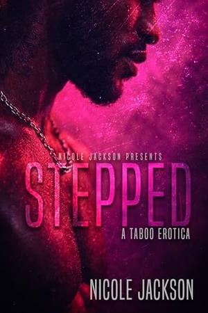 Stepped by Nicole Jackson