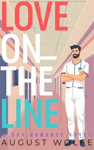 Love On The Line: A Gay Spicy M/M Romance Novel by August Wolfe