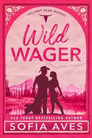 Wild Wager by Sofia Aves