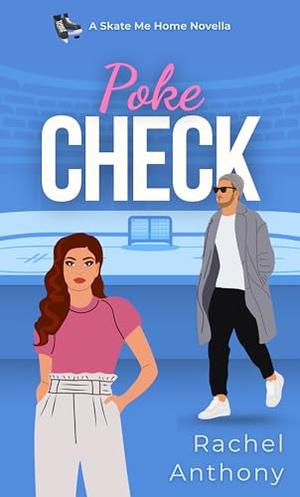 Poke Check: A Steamy Enemies-to-Lovers Hockey Romance Novella (Skate Me Home #3)