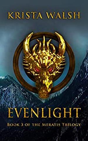 Evenlight by Krista Walsh