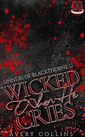 Wicked When He Cries by Avery Collins