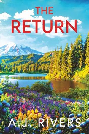 The Return by A.J. Rivers