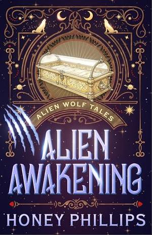 Alien Awakening by Honey Phillips