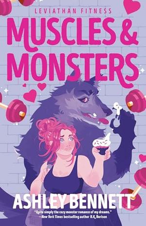 Muscles & Monsters by Ashley Bennett