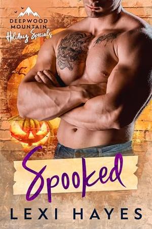 Spooked by Lexi Hayes