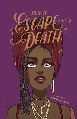 How to Escape Death (How to Be a Better Adult #2)