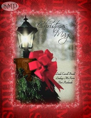 Christmas Magic by Linda Carroll-Bradd, Lindsay McFerrin, Terri Rochenski