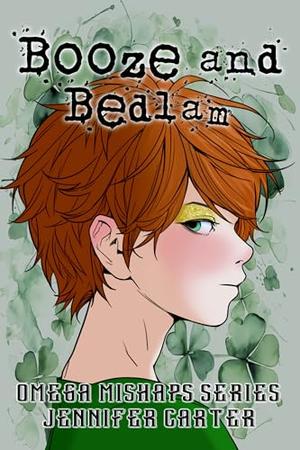 Booze and Bedlam by Jennifer Carter