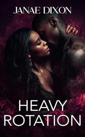 Heavy Rotation: An Insta-Love Romance by Janae Dixon