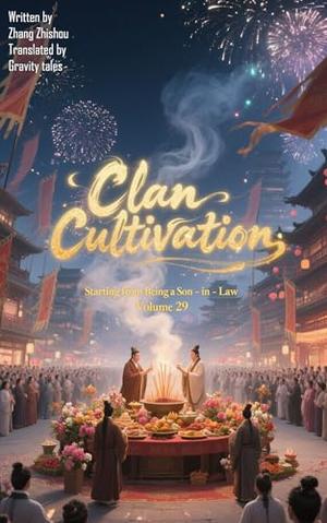 Clan Cultivation: Starting from Being a Son-in-Law by Gravity Tales, Zhang Zhishou