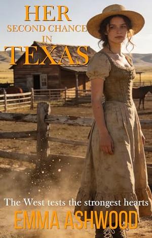 Her Second Chance In Texas by Emma Ashwood
