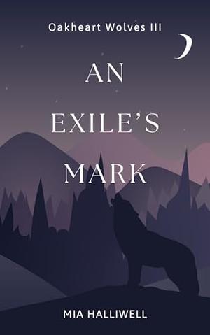 An Exile's Mark (Oakheart Wolves #3)