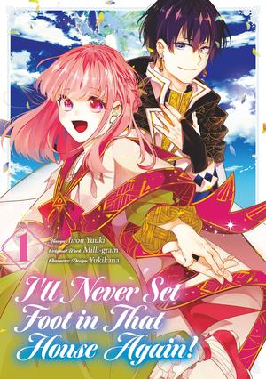 I’ll Never Set Foot in That House Again! (Manga) Volume 1 (I'll Never Set Foot in That House Again! (Manga) #1) by Milli-gram
