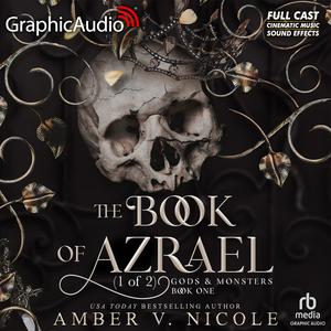 The Book of Azrael  [Dramatized Adaptation] by Amber V. Nicole, Marissa Clay, Gabriel Michael, Dominique Salvacion, Marlon Dance-Hooi, Damon Alums, Rayner Gabriel, Mark Harrietha, Torian Brackett, Richard Rohan, K'Lai Rivera, Christopher Mclinden, Bru Ajueyitsi, Katie Boothe, Robb Moreira, Dawn Ursula, Chris Stinson, Nick J. Russo, Julienne Irons, Nora Sofyan, Nhea Durousseau, Matthew Bassett, Jessica Schly, Yasmin Tuazon, Scott McCormick, Drew Kopas, Christopher Williams, Jeri J. Marshall, Lamont Ridgell, Keith Charles, Shravan Amin, Gerald Hill, Xperience J.