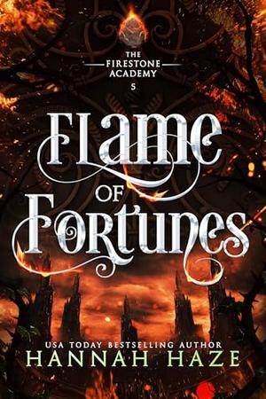 Flame of Fortunes (The Firestone Academy #5)