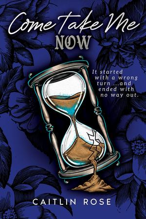 Come Take Me Now by Caitlin Rose