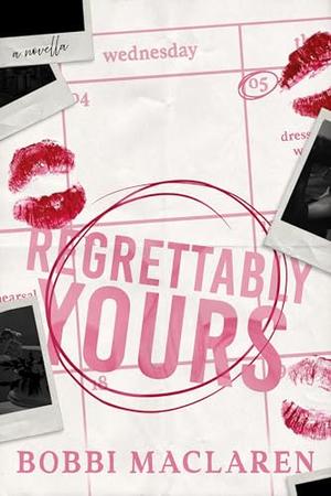 Regrettably Yours by Bobbi Maclaren