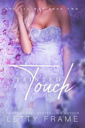 Tainted Touch (Not All Men #2)