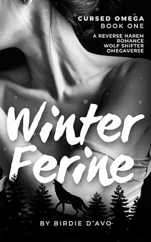 Winter Ferine: A reverse harem wolf-shifter omegaverse (Cursed Omega #1)