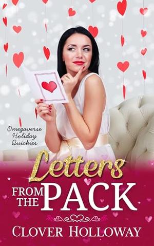 Letters from the Pack by Clover Holloway