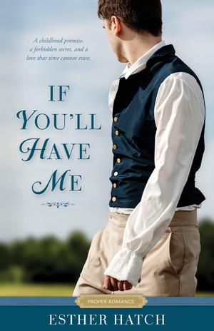 If You’ll Have Me by Esther Hatch