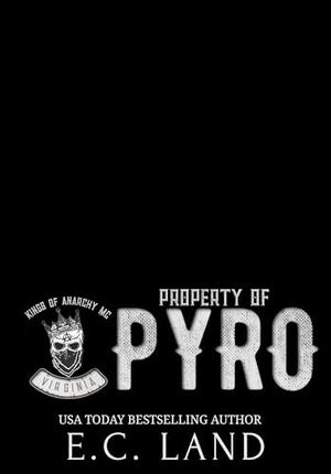 Property Of Pyro by E.C. Land