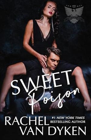 Sweet Poison: An arranged marriage mafia romance by Rachel Van Dyken