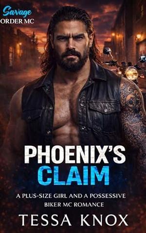 Phoenix's Claim: A Plus-Size Girl and a Possessive Biker MC Romance by Tessa Knox