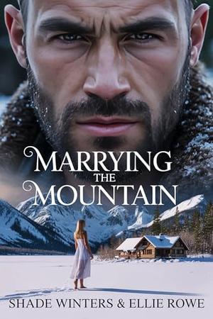 Marrying the Mountain by Shade Winters, Ellie Rowe