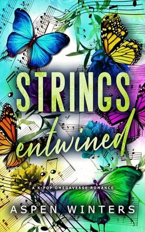 Strings Entwined by Aspen Winters